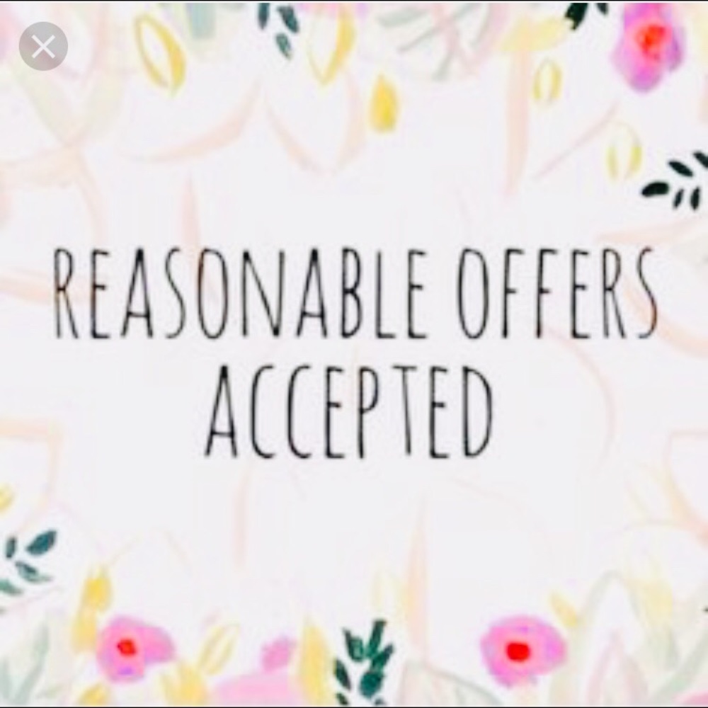 All reasonable offers are accepted